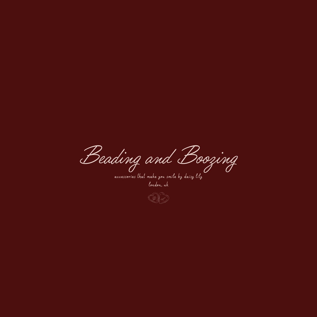 Beading & Boozing with Daisy Lily: Thursday 6th March - Daisy Lily