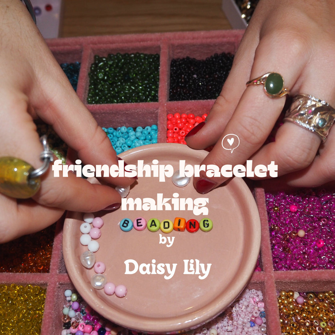 Friendship Bracelet Making with Daisy Lily: 19th June 2024 - Daisy Lily