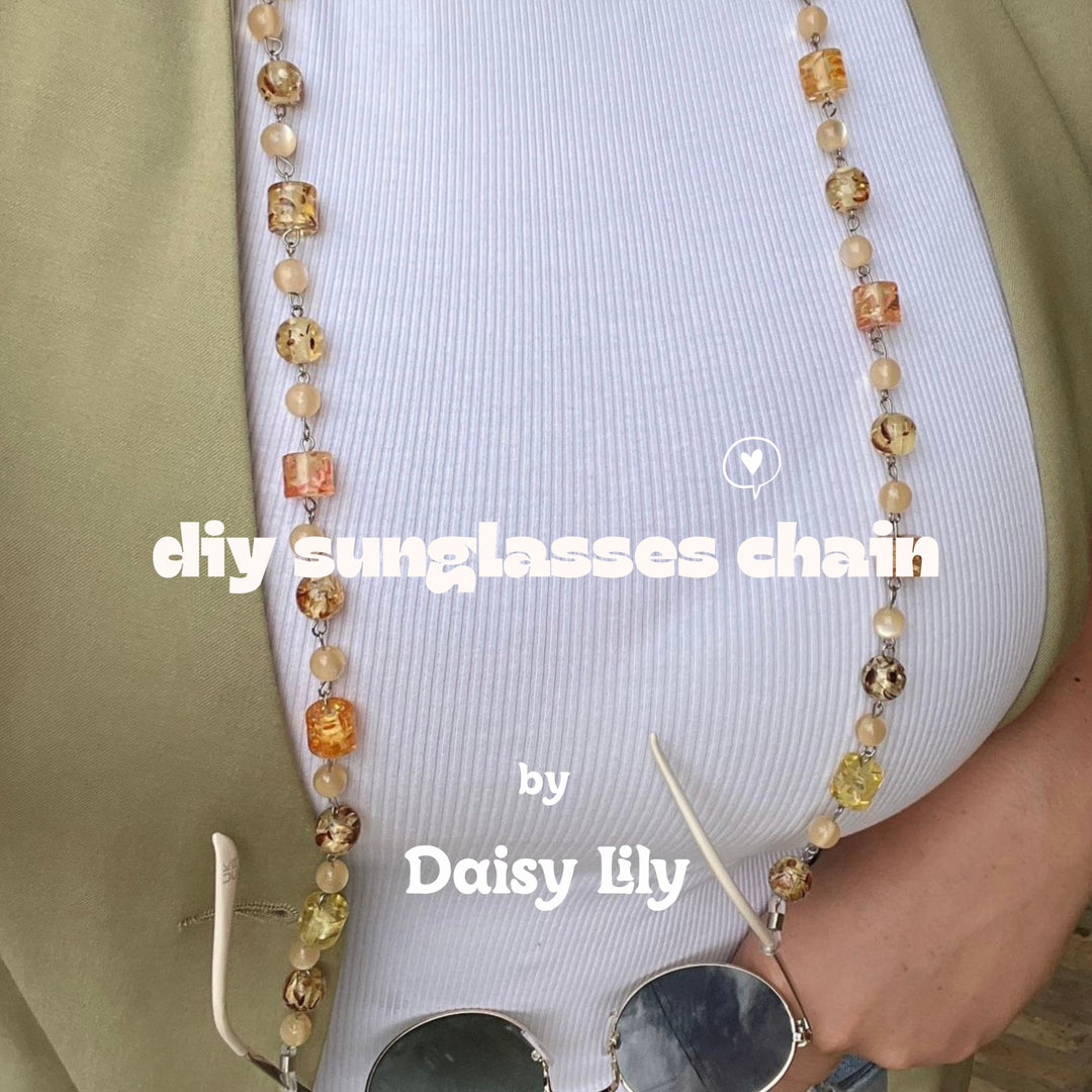 Make your own sunglass chain! 7th June 2024 - Daisy Lily